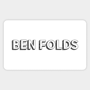 Ben Folds <//> Typography Design Magnet
